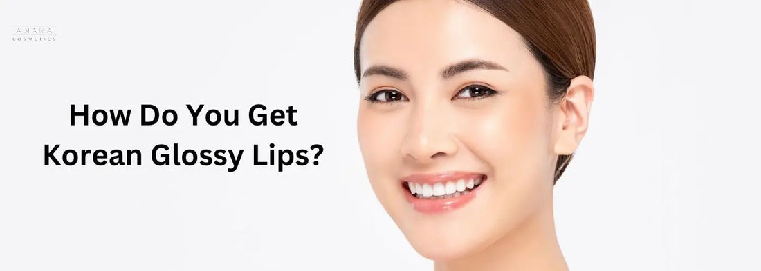 How Do You Get Korean Glossy Lips?